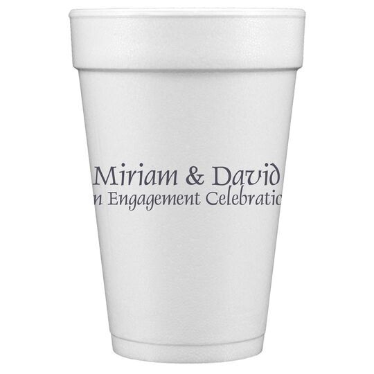 Any Text You Want Styrofoam Cups